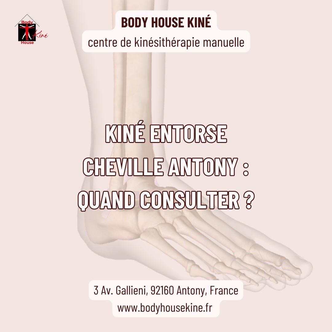 Kine entorse cheville à Antony - Body House Kiné