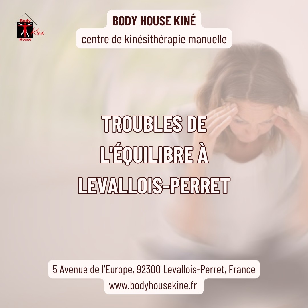 Troubles de l'équilibre à Levallois-Perret - Body House Kiné
