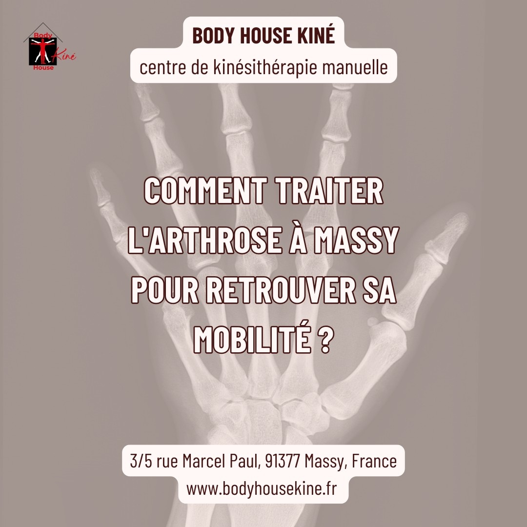 Comment traiter l'arthrose à Massy - Body House Kiné