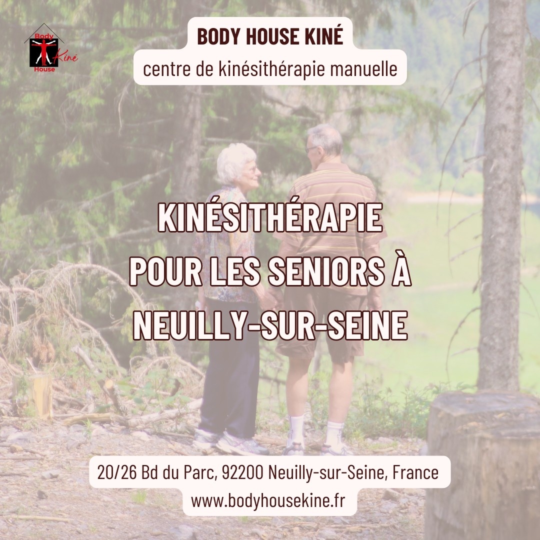 Kinésithérapie pour les seniors à Neuilly-sur-Seine - Body House Kiné