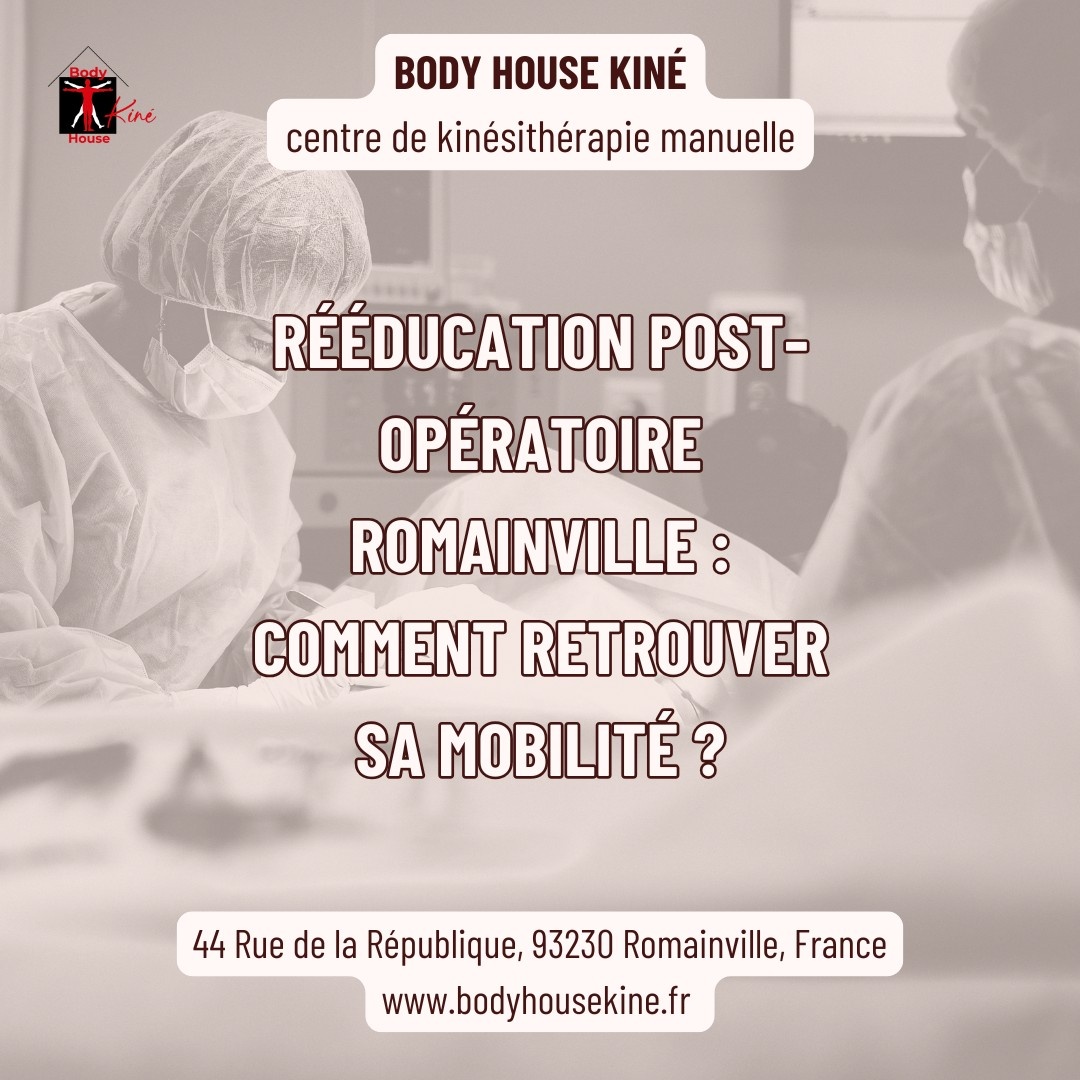 Rééducation post opératoire à Romainville - Body House Kiné