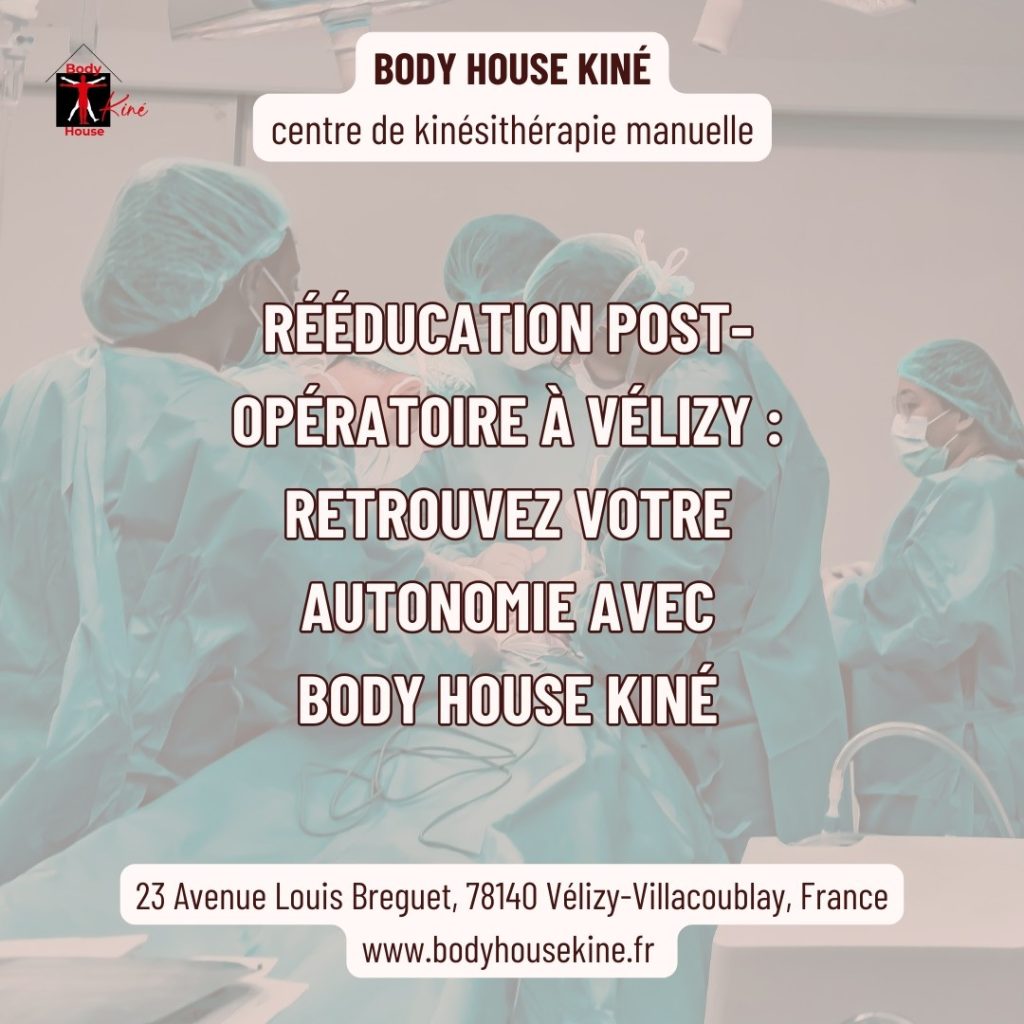 Rééducation post opératoire à Vélizy - Body House Kiné